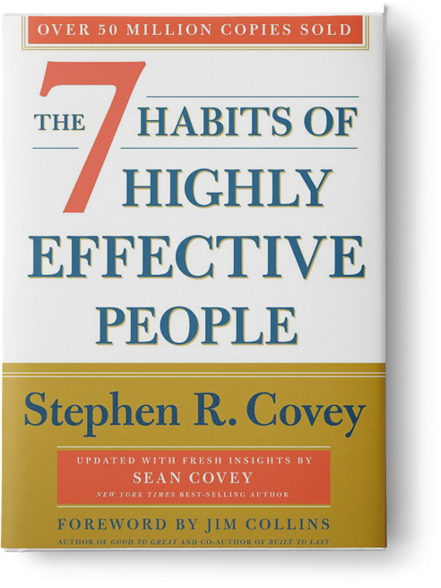 The 7 Habits of Highly Effective People